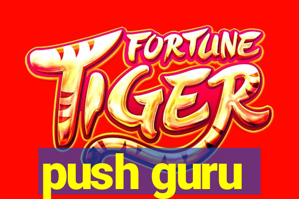 push guru